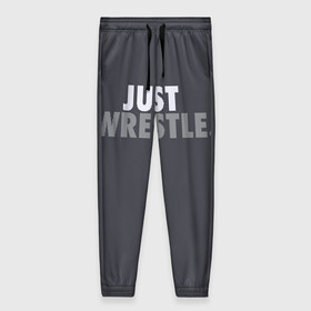 Женские брюки 3D с принтом Just wrestle. в Смоленске, полиэстер 100% | прямой крой, два кармана без застежек по бокам, с мягкой трикотажной резинкой на поясе и по низу штанин. В поясе для дополнительного комфорта — широкие завязки | freestyle | just | wrestle | wrestling | борись | борцовское | борцы | борьба | вольная | вольники | греко римская | девиз | лозунг | просто борись